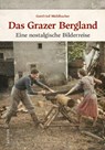 Das Grazer Bergland - Gottfried Mühlbacher - 9783963034756