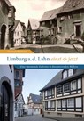 Limburg an der Lahn einst und jetzt - Christoph Waldecker - 9783963034916