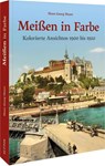 Meißen in Farbe - Hans Georg Hoyer - 9783963035494