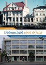 Lüdenscheid einst und jetzt - Christoph Riedel - 9783963035616