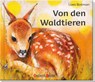 Von den Waldtieren - Loes Botman - 9783963040429