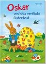 Oskar und das verflixte Osterfest - Christian Kämpf ; Angelica Rissmann - 9783963040481