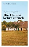 Die Heimat kehrt zurück - Konrad Hammer ; Wolfgang Stoll - 9783963082634