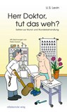 Herr Doktor, tut das weh? - U. S. Levin - 9783963110122
