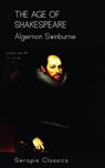 The Age of Shakespeare (Serapis Classics) - Algernon Swinburne - 9783963130137