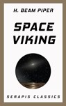 Space Viking (Serapis Classics) - H. Beam Piper - 9783963134548
