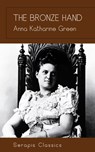 The Bronze Hand (Serapis Classics) - Anna Katharine Green - 9783963135545