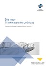 Die neue Trinkwasserverordnung - Robert Färber ; Regina Kolch ; Michael Reichmann ; Daniel Schwagenscheidt - 9783963140464