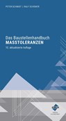 Das Baustellenhandbuch der Maßtoleranzen - Peter Schmidt ; Ralf Schöwer - 9783963149078