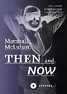 Marshall McLuhan: Then and Now - Lars C. Grabbe ; Andrew McLuhan - 9783963173684