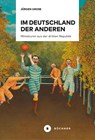 Im Deutschland der anderen - Jürgen Große - 9783963174360