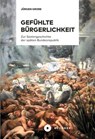 Gefühlte Bürgerlichkeit - Jürgen Große - 9783963179969