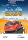 Nach vorn, nach Süden - Sarah Jäger - Lehrerheft - Real- und Werkrealschule - Julia Biedermann ; Sabrina Undank - 9783963230974