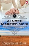 Almost-Married Moni - Cheyenne Blue - 9783963240010