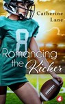 Romancing the Kicker - Catherine Lane - 9783963241314