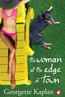 The Woman at the Edge of Town - Georgette Kaplan - 9783963241864