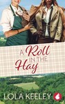 A Roll in the Hay - Lola Keeley - 9783963243578