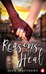 Reasons to Heal - Jenn Matthews - 9783963243752