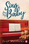 Sing for My Baby - Jenn Matthews - 9783963244698