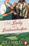 Eine Lady mit Leidenschaften - Lola Keeley - 9783963245008