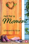 Not for a Moment - Cheyenne Blue - 9783963247736