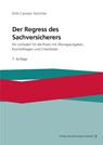 Der Regress des Sachversicherers - Dirk-Carsten Günther - 9783963294297
