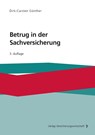 Betrug in der Sachversicherung - Dirk-Carsten Günther - 9783963294365