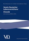 Verein Deutscher Lebensversicherer Chronik - Bernd Neumann ; Herbert Schneidemann - 9783963295348