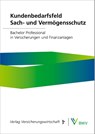 Kundenbedarfsfeld Sach- und Vermögensschutz - Print-Online-Bundle - Björn Blender ; Volker Busse ; Ulrich Dehne ; Uwe Gail - 9783963295508