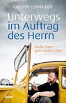 Unterwegs im Auftrag des Herrn - Carsten Leinhäuser - 9783963400841