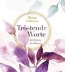 Tröstende Worte für Zeiten der Trauer - Margot Käßmann - 9783963401787