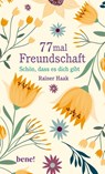 77 mal Freundschaft - Rainer Haak - 9783963401886