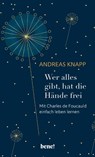 Wer alles gibt, hat die Hände frei - Andreas Knapp - 9783963401961