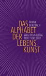 Das Alphabet der Lebenskunst - Frank Berzbach - 9783963402876