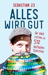 Alles wird gut - Sebastian 23 - 9783963402890