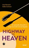 Highway to Heaven - Uwe Birnstein ; Volker Eichener - 9783963402975