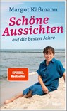 Schöne Aussichten auf die besten Jahre - Margot Käßmann - 9783963403255