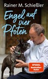 Engel auf vier Pfoten - Rainer M. Schießler - 9783963403439