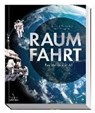 Mackowiak, B: Raumfahrt - MACKOWIAK,  Bernhard ; Schughart, Anna - 9783963420047