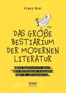 Das grosse Bestiarium der modernen Literatur - Blei Franz - 9783963450761