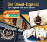Abenteuer & Wissen: Der Orient-Express -  - 9783963460449