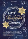 I Love Christmas Lettering - Das Adventskalenderbuch für Lettering Lovers - Cornelia Landschützer - 9783963471919
