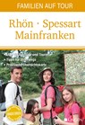 Familien auf Tour: Rhön - Spessart - Mainfranken -  - 9783963472626