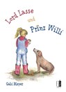 Lord Lasse und Prinz Willi - Gabi Meyer - 9783963521584