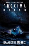 Proxima Dying - Brandon Q. Morris - 9783963570162