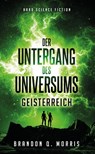 Der Untergang des Universums 2 - Brandon Q. Morris - 9783963571213