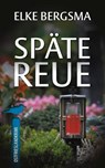 Späte Reue - Ostfrieslandkrimi - Elke Bergsma - 9783963572760