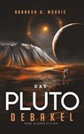 Das Pluto-Debakel - Brandon Q. Morris - 9783963572937