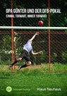 Opa Günter und der DFB-Pokal - Klaus Neuhaus - 9783963619533