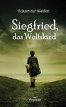 Siegfried, das Wolfskind - Eckart zur Nieden - 9783963621963